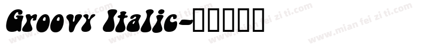 Groovy Italic字体转换